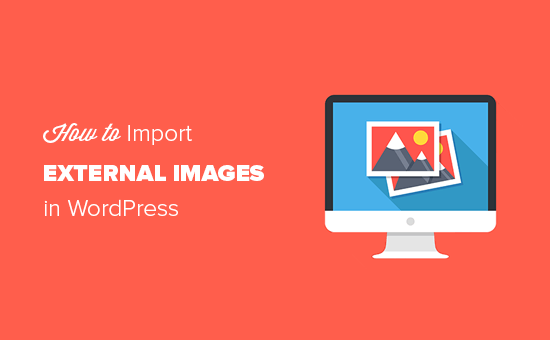 How to import external images in WordPress