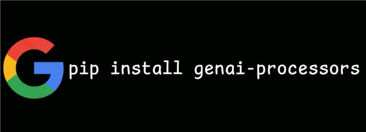 谷歌DeepMind开源GenAI Processors：一键构建实时AI工作流
